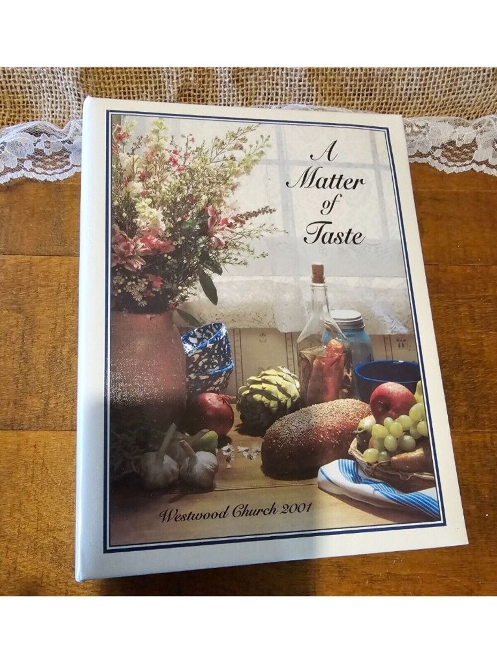 "A Matter Of Taste" Binder Cookbook Westwood Church 2001 Omaha Nebraska